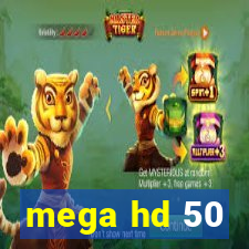 mega hd 50